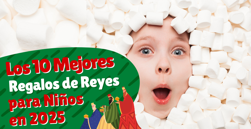 Los 10 Mejores Regalos de Reyes para Niños en 2025